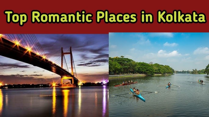 Top Romantic Places in Kolkata to Have a Memorable Time